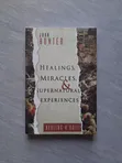 Healings, Miracles, and Supernatural Experiences by Joan Hunter - 1