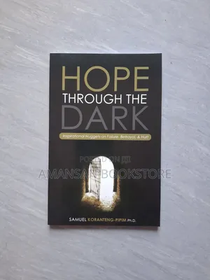 Hope Through the Dark: Inspirational Nuggets on Failure, Betrayal & Hurt