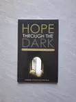 Hope Through the Dark: Inspirational Nuggets on Failure, Betrayal & Hurt - 1