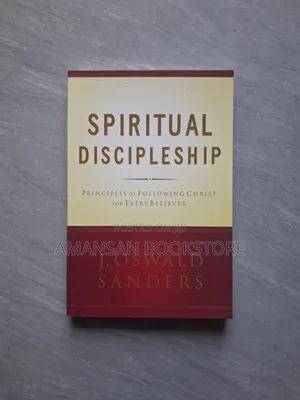 Spiritual Discipleship by J. Oswald Sanders
