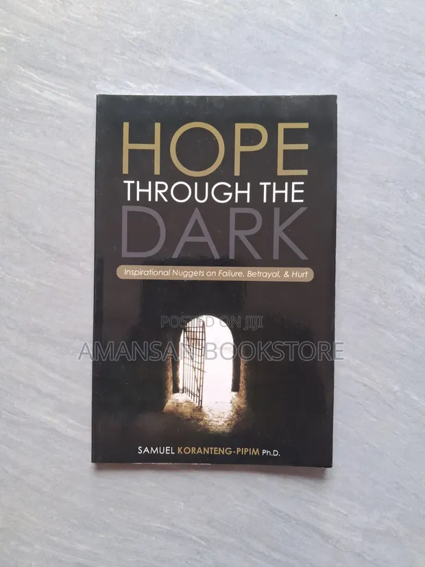 Hope Through The Dark by Samuel Koranteng-Pipim Ph.D - 1