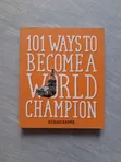101 Ways to Become a World Champion Book - 1