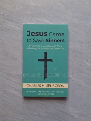 Jesus Came to Save Sinners by Charles H. Spurgeon
