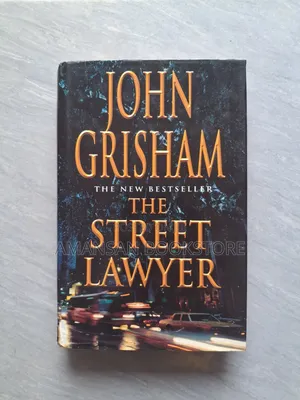 The Street Lawyer by John Grisham