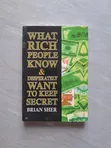 What Rich People Know and Desperately Want to Keep Secret by Brian Sher - 1