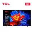 New TCL 98 Inch 98P8k QLED Smart Android TV - 1