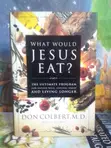 What Would Jesus Eat?: The Ultimate Program for Eating Well - 2