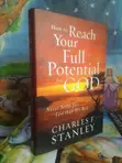 How to Reach Your Full Potential for God by Charles F. Stanley - 1