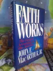 Faith Works by John F. MacArthur Jr. - 2