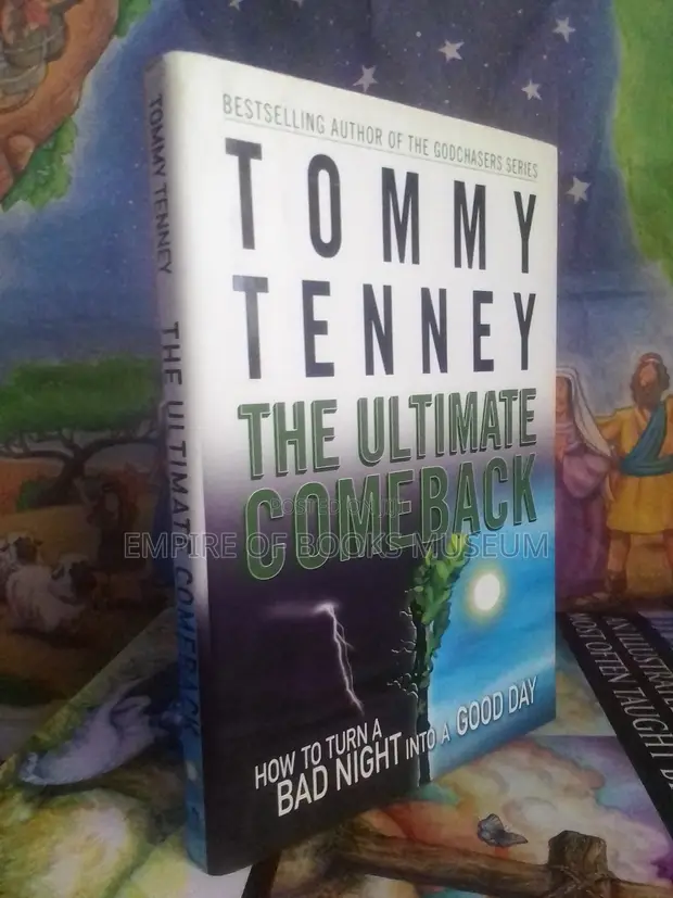 The Ultimate Comeback: How to Turn a Bad Night Into a Good Day by Tommy Tenney - 1