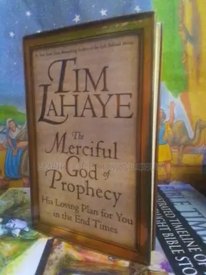 The Merciful God of Prophecy: His Loving Plan for You in the End Times