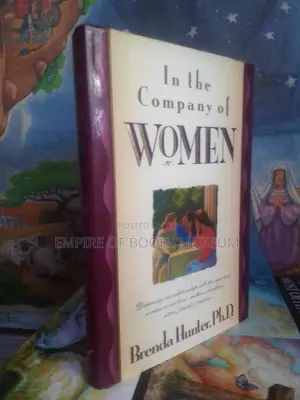 In the Company of Women: Deepening Our Relationships