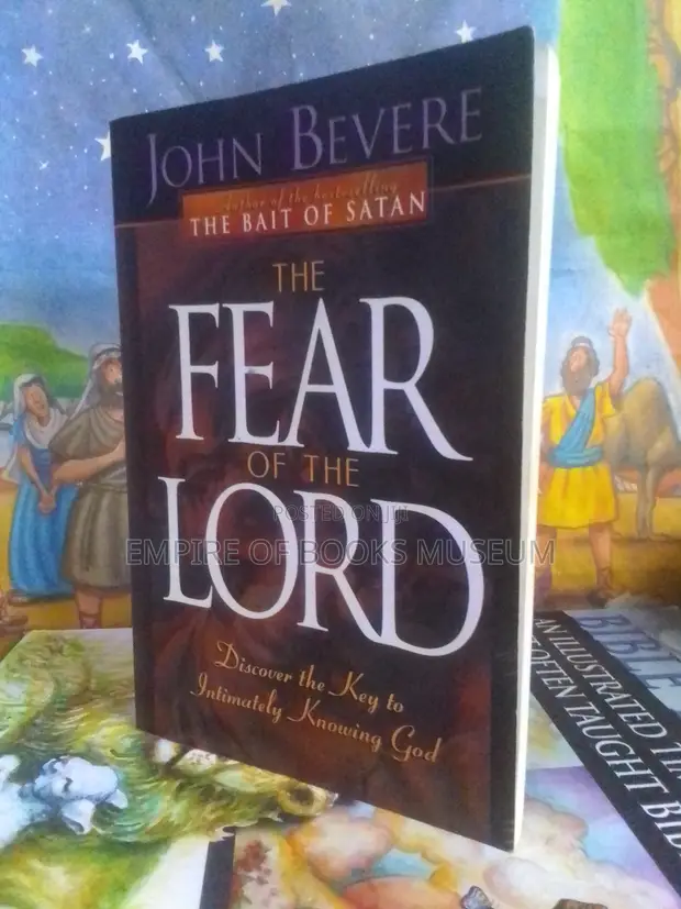 The Fear of the Lord: Discover the Key to Intimately Knowing God by John Bevere - 1
