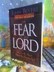 The Fear of the Lord: Discover the Key to Intimately Knowing God by John Bevere - 1