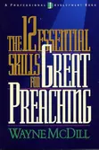The 12 Essential Skills for Great Preaching by Wayne McDill - 2