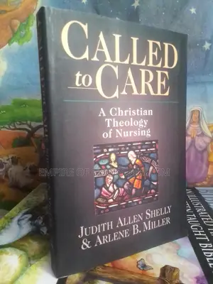 Called to Care: Christian Theology of Nursing Book