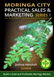 Moringa City Practical Sales and Marketing eBook Series 1 - 2