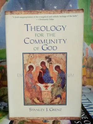 Theology for the Community of God by Stanley J. Grenz