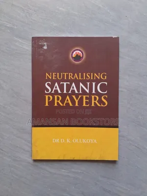 Neutralising Satanic Prayers by Dr. D. K. Olukoya