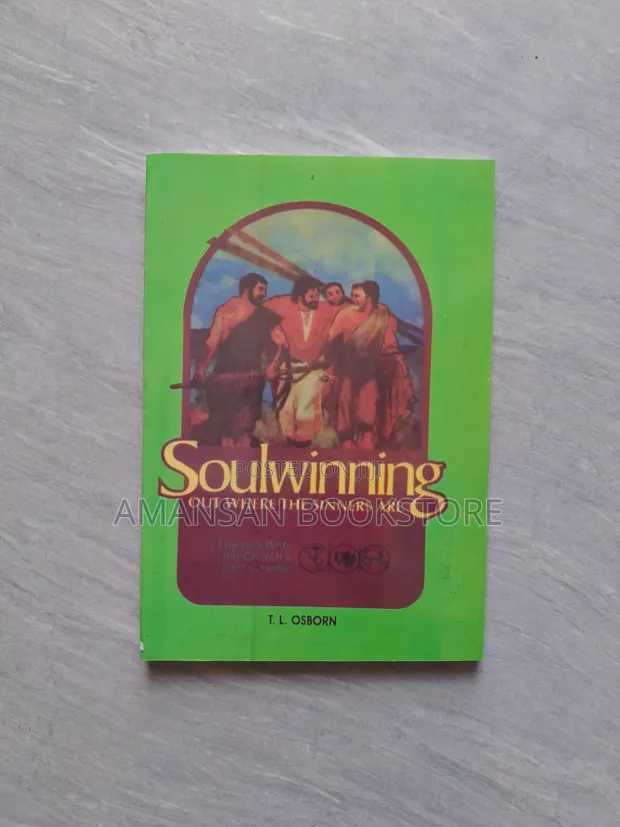 Soulwinning Out Where the Sinners Are by T. L. Osborn - 1