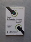 Small Is Beautiful by E. F. Schumacher - 1