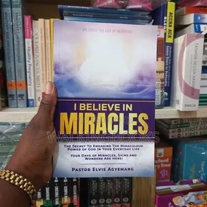 I Believe in Miracles by Pastor Elvis Agyemang