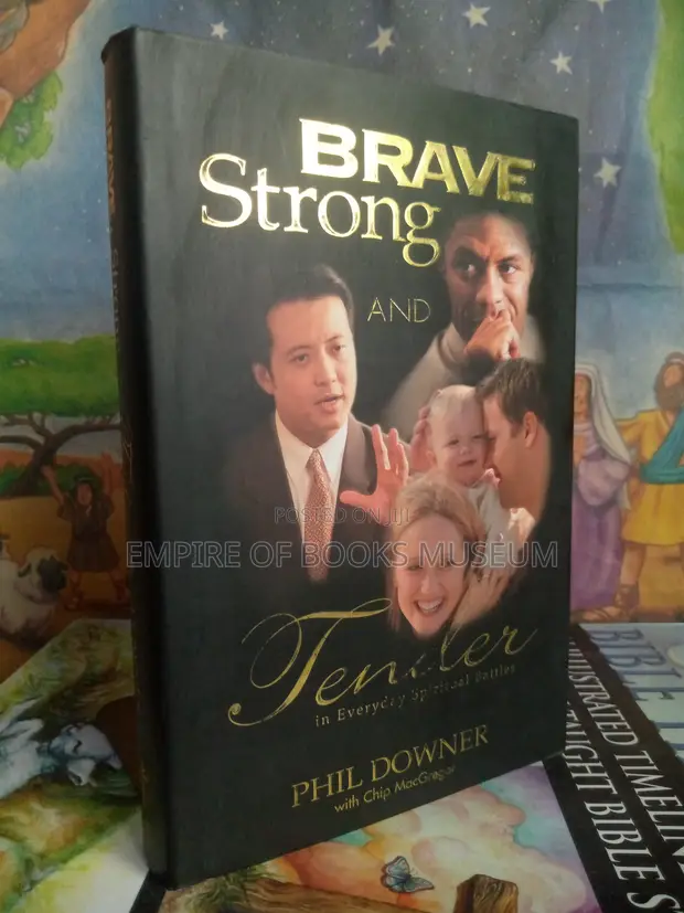 Brave, Strong, and Tender in Everyday Spiritual Battles by Phil Downer - 1