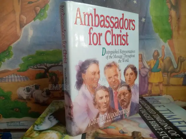 Ambassadors for Christ: Distinguished Representatives of the Message - 1