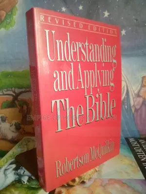 Understanding and Applying the Bible by Robertson McQuilkin