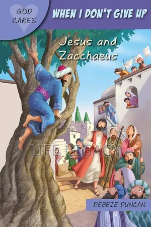When I Don’t Give Up: Jesus & Zacchaeus Children's Book
