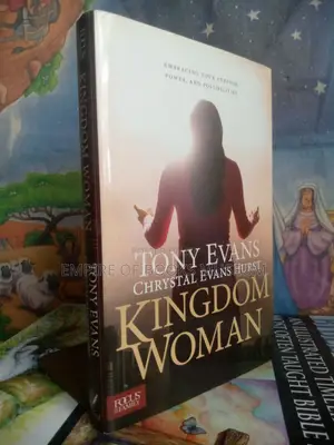 Kingdom Woman: Embracing Your Purpose, Power, and Possibilities by Tony Evans
