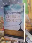 Redeeming Church Conflicts: Turning Crisis Into Compassion and Care - 1