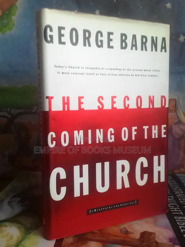 The Second Coming of the Church by George Barna - 1
