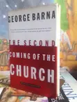 The Second Coming of the Church by George Barna - 2