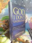 God, I Don't Understand: Answers to Difficult Questions of the Faith - 1
