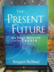 The Present Future: Six Tough Questions for the Church - 2