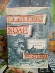 The Ark Before Noah: Decoding the Story of the Flood - 2