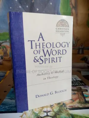 A Theology of Word and Spirit: Authority Method in Theology