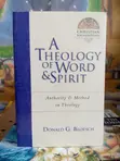 A Theology of Word and Spirit: Authority Method in Theology - 2