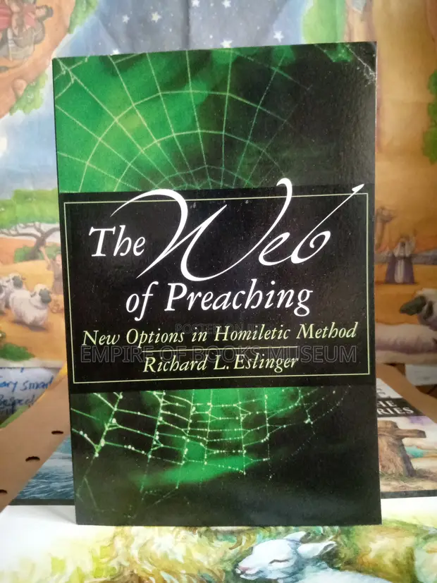 The Web of Preaching: New Options in Homiletic Method - 1