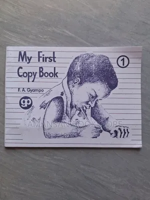 My First Copy Book by F. A. Gyampo