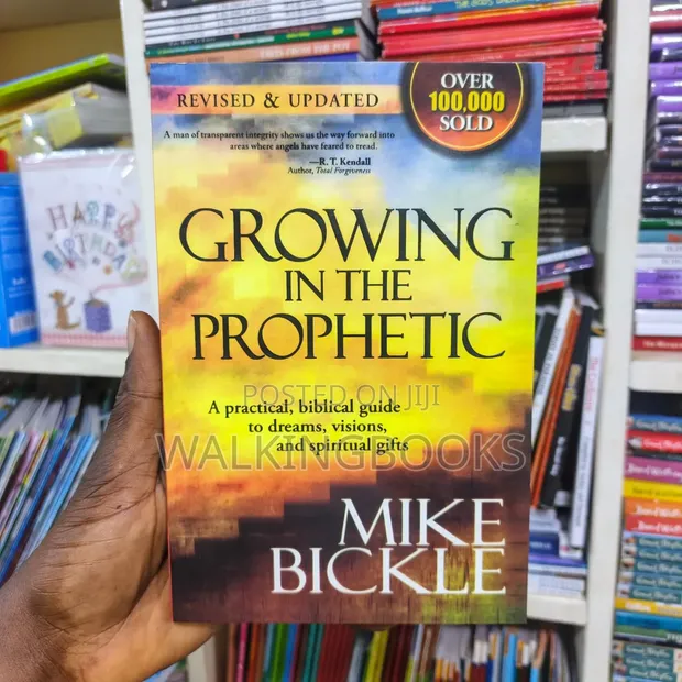 Growing in the Prophetic by Mike Bickle - 1