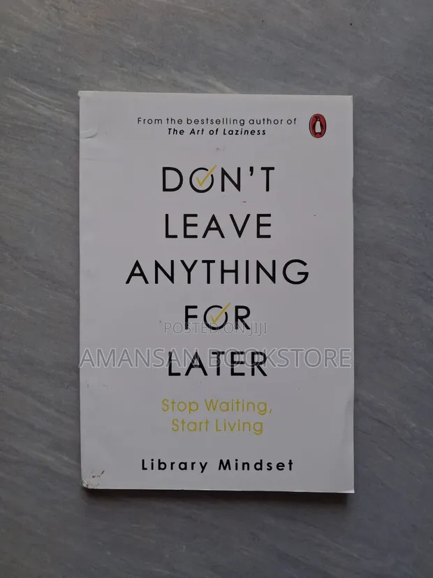 Don't Leave Anything for Later - Library Mindset Book - 1