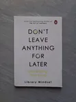 Don't Leave Anything for Later - Library Mindset Book - 1
