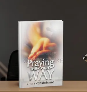 Praying the Right Way by Pastor Chris Oyakhilome