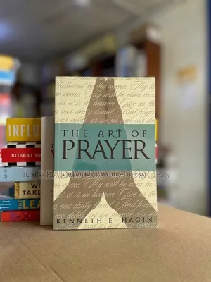 The Art of Prayer by Kenneth E. Hagin