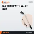 SGS Gas Torch with Valve, 13cm - 2