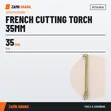 Acme French Cutting Torch 35mm - 2