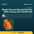 Shank Vacuum Brazed Drill M14 16mm Orange - 2