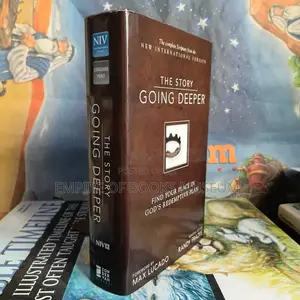 The Story: Going Deeper, NIV - Find Your Place in God's Redemptive Plan